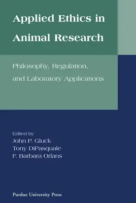 Etică aplicată în cercetarea pe animale: Filosofie, reglementare și regulamente de laborator - Applied Ethics in Animal Research: Philosophy, Regulation, and Laboratory Regulations