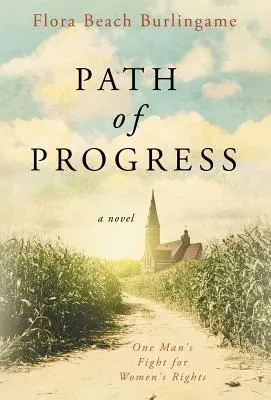 Calea progresului: Lupta unui bărbat pentru drepturile femeilor (One Man's Fight for Women's Rights) - Path of Progress: One Man's Fight for Women's Rights