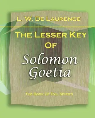Cheia cea mică a lui Solomon: Goetia (1916) - The Lesser Key Of Solomon Goetia (1916)
