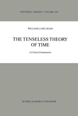 Teoria fără tensiuni a timpului: o examinare critică - The Tenseless Theory of Time: A Critical Examination