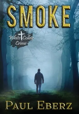 Smoke: O crimă cu gulere albe - Smoke: A White Collar Crime