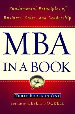 MBA într-o carte: Principii fundamentale de afaceri, vânzări și leadership - MBA in a Book: Fundamental Principles of Business, Sales, and Leadership