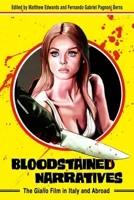 Bloodstained Narratives: Filmul Giallo în Italia și în străinătate - Bloodstained Narratives: The Giallo Film in Italy and Abroad