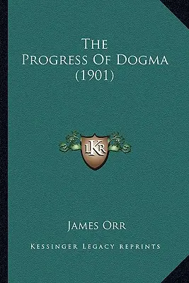 Progresul dogmei (1901) - The Progress Of Dogma (1901)