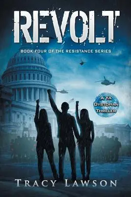 Revolt: Un thriller distopic YA - Revolt: A YA Dystopian Thriller