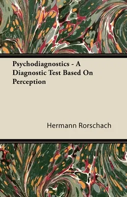 Psihodiagnosticul - Un test de diagnostic bazat pe percepție - Psychodiagnostics - A Diagnostic Test Based on Perception