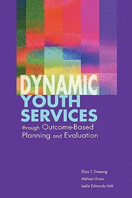 Servicii dinamice pentru tineret prin planificare și evaluare bazate pe rezultate - Dynamic Youth Services through Outcome-Based Planning and Evaluation