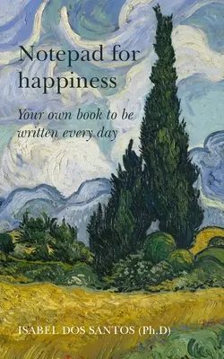 Notepad for Happiness: Propria ta carte de scris în fiecare zi - Notepad for Happiness: Your own book to be written every day