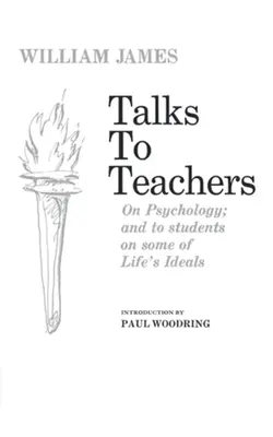 Convorbiri cu profesorii despre psihologie și cu studenții despre unele dintre idealurile vieții - Talks to Teachers on Psychology and to Students on Some of Life's Ideals