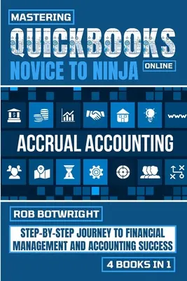 Mastering Quickbooks Online: Step-By-Step Journey To Financial Management And Accounting Success