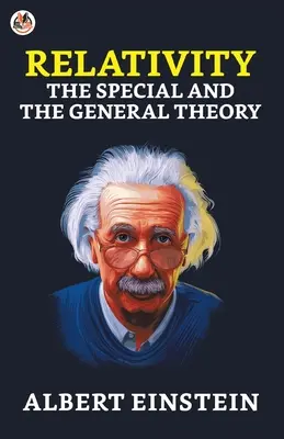 Relativitatea: Relativitatea specială și cea generală - Relativity: The Special and the General