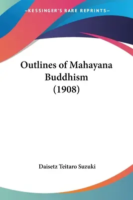 Schițe de budism Mahayana (1908) - Outlines of Mahayana Buddhism (1908)