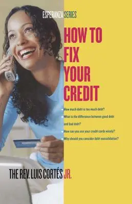 Cum să vă reparați creditul - How to Fix Your Credit