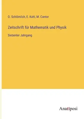 Revista de matematică și fizică: al șaptelea volum - Zeitschrift fr Mathematik und Physik: Siebenter Jahrgang