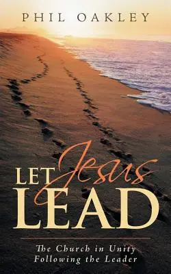 Lăsați-l pe Isus să conducă: Biserica în unitate În urma liderului - Let Jesus Lead: The Church in Unity Following the Leader