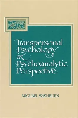 Psihologia transpersonală în perspectivă psihanalitică - Transpersonal Psychology in Psychoanalytic Perspective