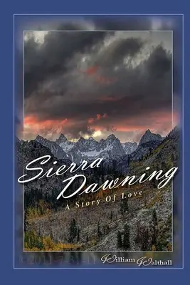 Sierra Dawning: O poveste de dragoste - Sierra Dawning: A Story of Love