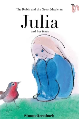 The Robin and the Great Magician JULIA și temerile ei - The Robin and the Great Magician JULIA and her fears