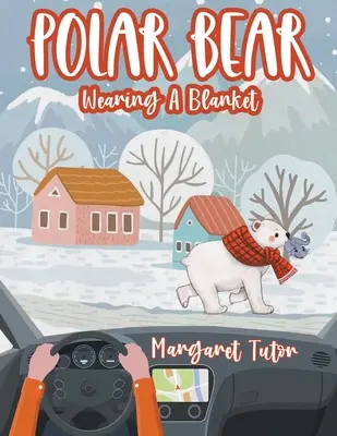 Ursul polar purtând o pătură - Polar Bear Wearing A Blanket