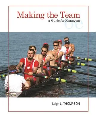 Formarea echipei: Un ghid pentru manageri - Making the Team: A Guide for Managers