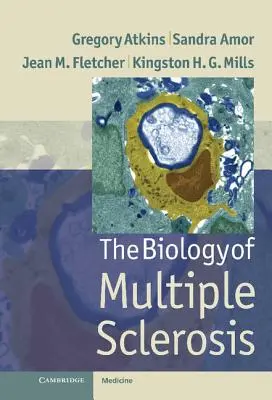 Biologia sclerozei multiple - The Biology of Multiple Sclerosis