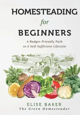 Homesteading pentru începători: O cale bugetară către un stil de viață autosuficient - Homesteading For Beginners: A Budget-Friendly Path To A Self-Sufficient Lifestyle