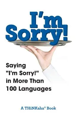 I'm Sorry!: Saying I'm Sorry!