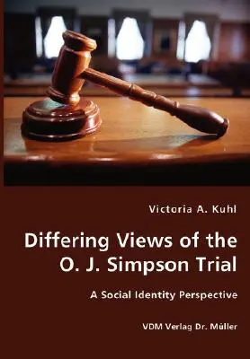 Viziuni diferite asupra procesului lui O. J. Simpson - o perspectivă asupra identității sociale - Differing Views of the O. J. Simpson Trial - A Social Identity Perspective