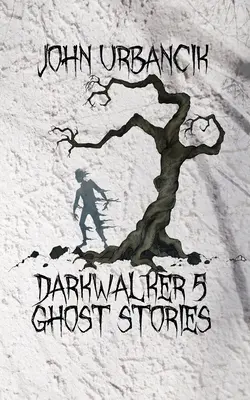 DarkWalker 5: Povești cu fantome - DarkWalker 5: Ghost Stories
