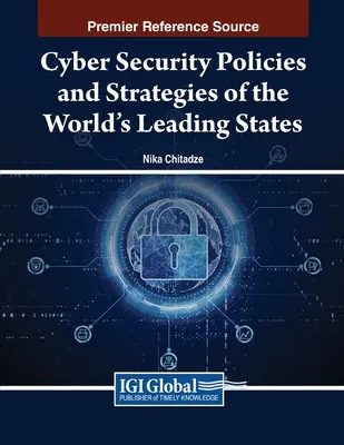 Politici și strategii de securitate cibernetică ale principalelor state ale lumii - Cyber Security Policies and Strategies of the World's Leading States