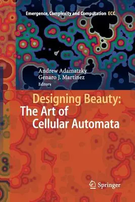 Proiectarea frumuseții: Arta automatelor celulare - Designing Beauty: The Art of Cellular Automata