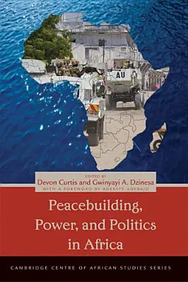 Consolidarea păcii, putere și politică în Africa - Peacebuilding, Power, and Politics in Africa