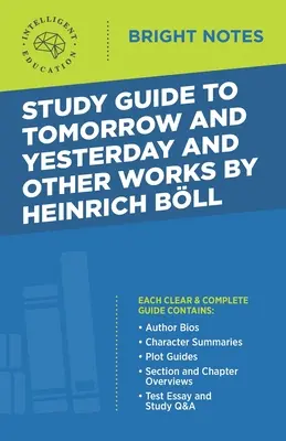 Ghid de studiu pentru mâine și ieri și alte opere de Heinrich Bll - Study Guide to Tomorrow and Yesterday and Other Works by Heinrich Bll