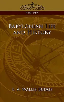Viața și istoria babiloniană - Babylonian Life and History