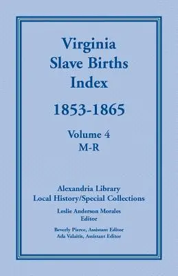 Indexul nașterilor de sclavi din Virginia, 1853-1865, volumul 4, M-R - Virginia Slave Births Index, 1853-1865, Volume 4, M-R
