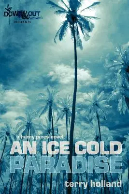 Un paradis rece ca gheața: Aventurile lui Harry Pine - An Ice Cold Paradise: Harry Pine Adventures