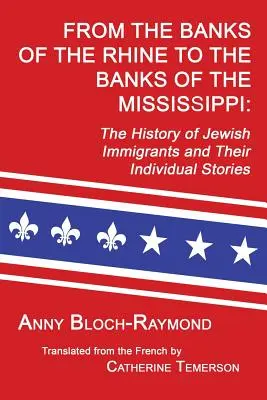 De pe malurile Rinului până pe malurile Mississippiului: Istoria imigranților evrei și poveștile lor individuale - From the Banks of the Rhine to the Banks of the Mississippi: The History of Jewish Immigrants and Their Individual Stories