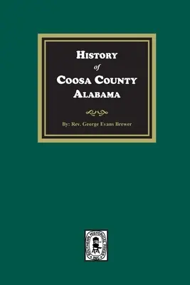Istoria comitatului Coosa, Alabama - History of Coosa County, Alabama