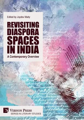 Revizitarea spațiilor diasporei în India: O perspectivă contemporană - Revisiting Diaspora Spaces in India: A Contemporary Overview