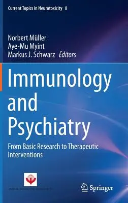Imunologie și psihiatrie: De la cercetarea de bază la intervențiile terapeutice - Immunology and Psychiatry: From Basic Research to Therapeutic Interventions