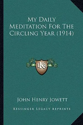 Meditația mea zilnică pentru anul circular (1914) - My Daily Meditation For The Circling Year (1914)