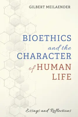 Bioetica și caracterul vieții umane - Bioethics and the Character of Human Life