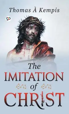 Imitarea lui Hristos - The Imitation of Christ