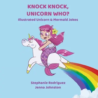 Knock Knock, Unicornul Cine? - Knock Knock, Unicorn Who?