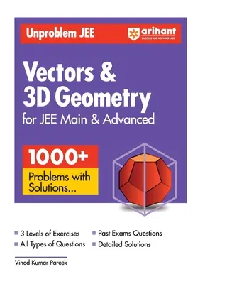 Arihant Unproblem JEE Vector & Geometrie 3D pentru JEE Main & Advanced - Arihant Unproblem JEE Vector & 3D Geometry For JEE Main & Advanced
