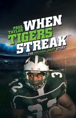 When Tigers Streak: Povestea lui Michael Hart - When Tigers Streak: The Michael Hart Story