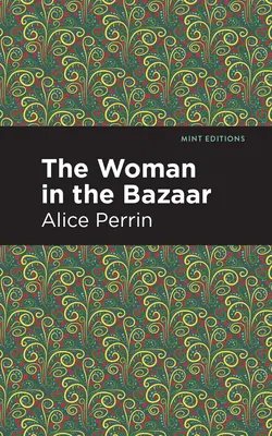 Femeia din bazar (The Woman in the Bazaar) - The Woman in the Bazaar