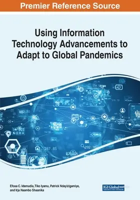 Utilizarea progreselor tehnologiei informației pentru adaptarea la pandemiile globale - Using Information Technology Advancements to Adapt to Global Pandemics