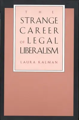 Cariera ciudată a liberalismului juridic (revizuită) - Strange Career of Legal Liberalism (Revised)