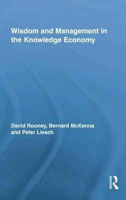 Înțelepciune și management în economia cunoașterii - Wisdom and Management in the Knowledge Economy